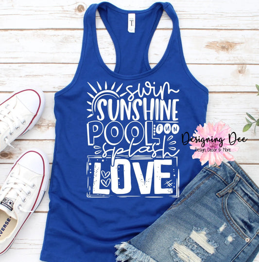 Summer Tee, Swim, Sunshine, Pool, Splash Love Summer Vacation Shirt