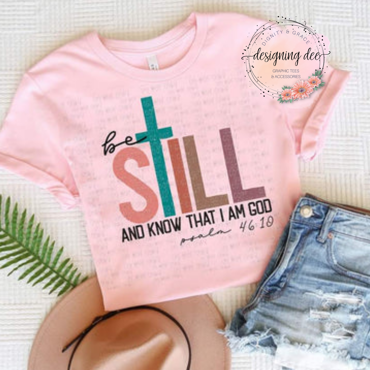 Be Still Psalm 46:10 Christian T-shirt for Women