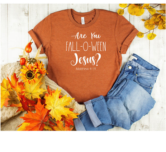 Fall-O-Ween Jesus, Christian Halloween Shirt for Women