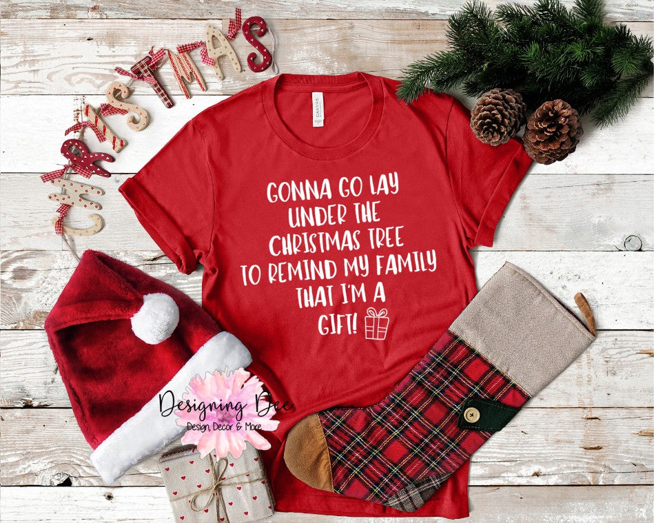 Gonna Go Lay Under the Christmas Tree Christmas Shirt for Mom
