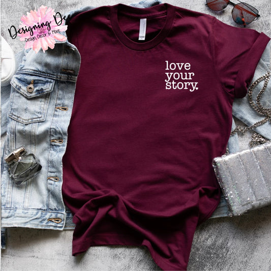 Love Your Story Unisex T-Shirt