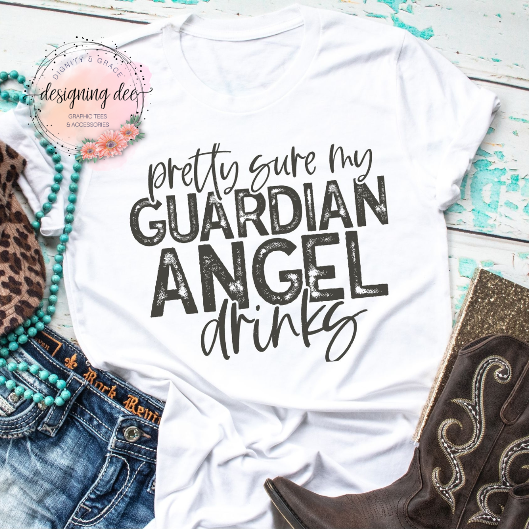 Pretty Sure My Guardian Angel Drinks Funny Graphic T-shirt