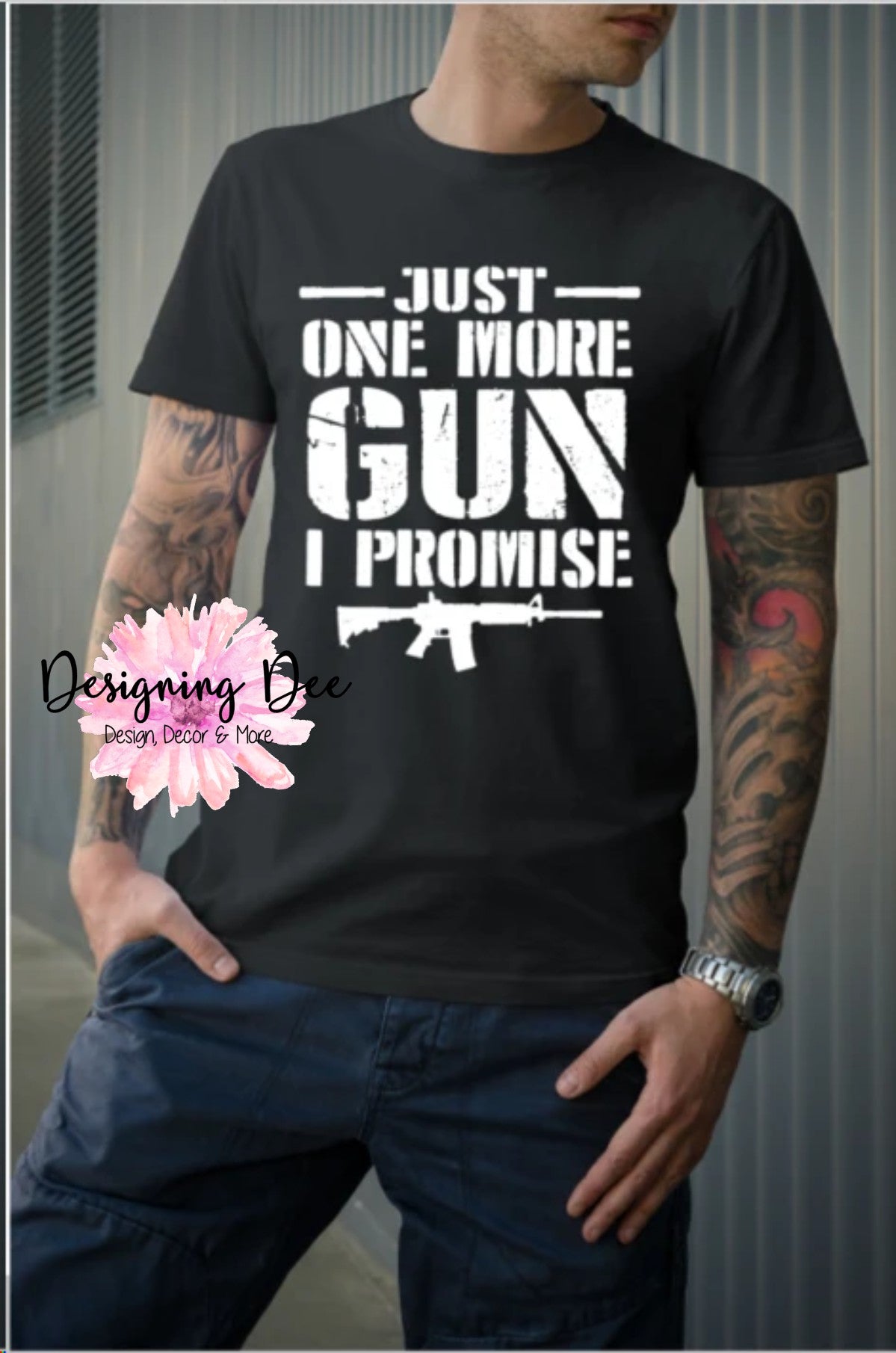 Just One More Gun I Promise Graphic T-shirt for Men