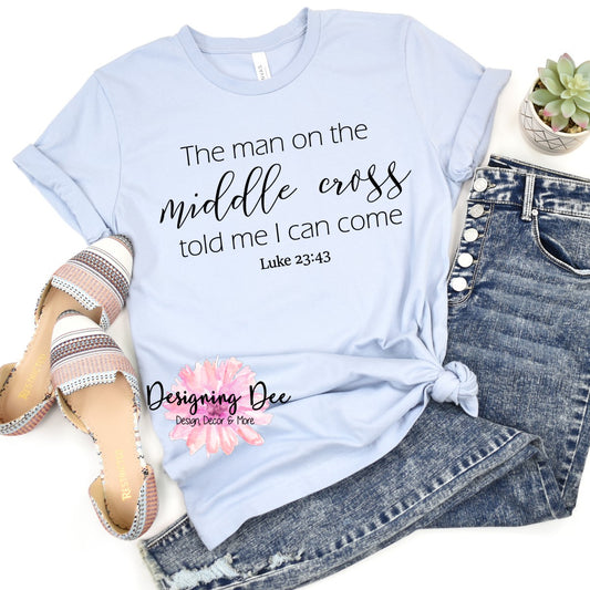 The Man on the Middle Cross Unisex Easter Shirt